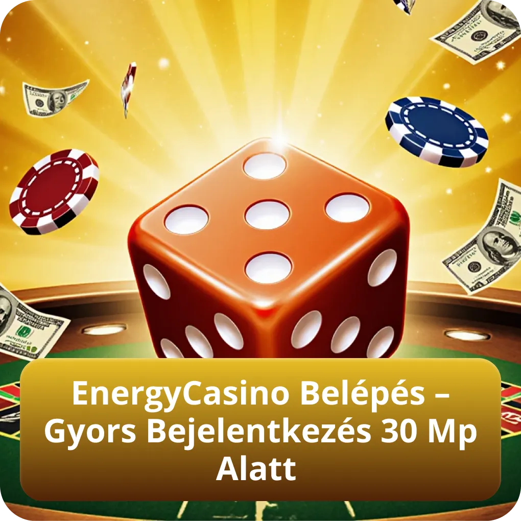 EnergyCasino Belépés – Gyors Bejelentkezés 30 Mp Alatt